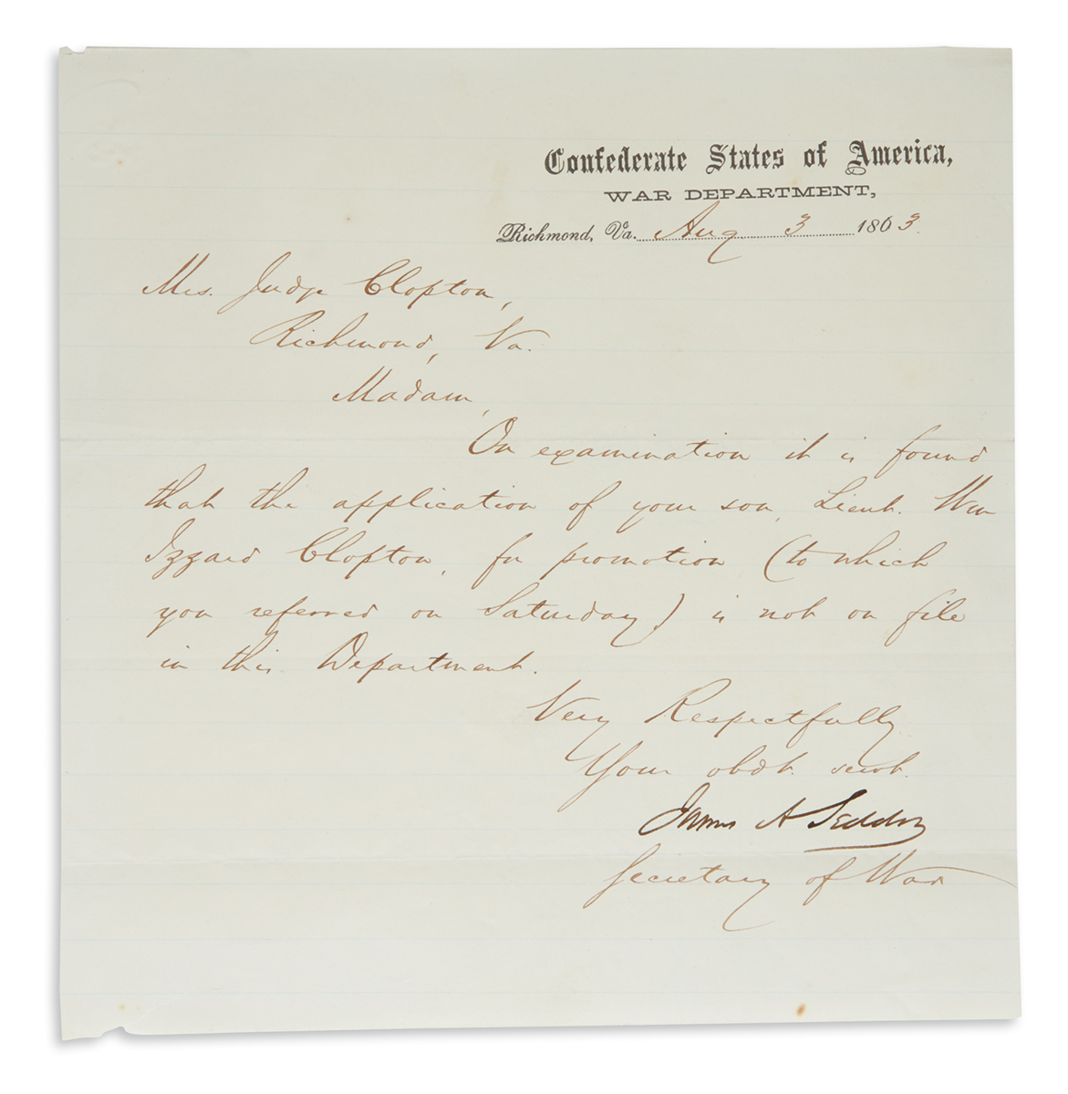 (CIVIL WAR.) JAMES ALEXANDER SEDDON. Brief Letter Signed, James ASeddon, as Secretary of War, to Mrs. Judge Clopton,...